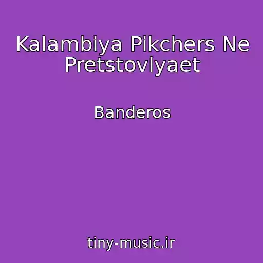 کاور آهنگ Kalambiya Pikchers Ne Pretstovlyaet از Banderos