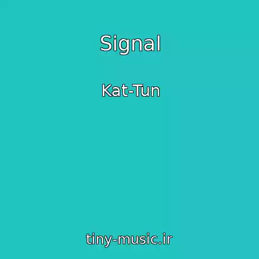 کاور آهنگ Signal از Kat-Tun