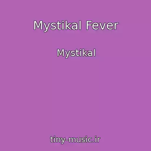 کاور آهنگ Mystikal Fever از Mystikal