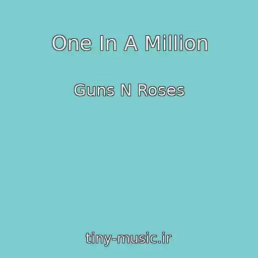 کاور آهنگ One In A Million از Guns N Roses