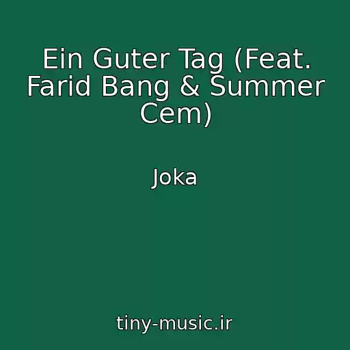 کاور آهنگ Ein Guter Tag (Feat. Farid Bang & Summer Cem) از Joka