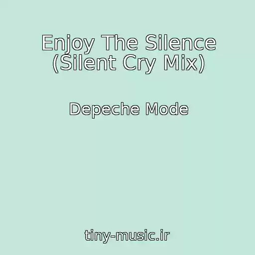 کاور آهنگ Enjoy The Silence (Silent Cry Mix) از Depeche Mode
