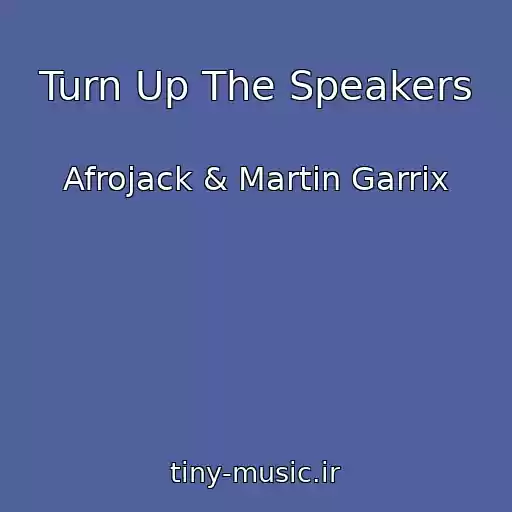 کاور آهنگ Turn Up The Speakers از Afrojack & Martin Garrix