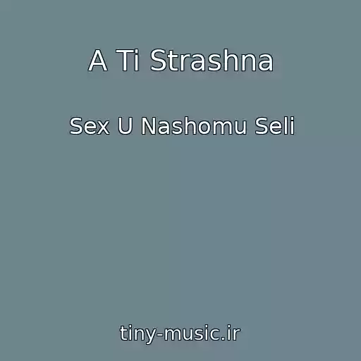 کاور آهنگ A Ti Strashna از Sex U Nashomu Selі