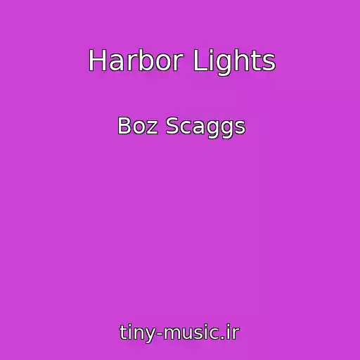 کاور آهنگ Harbor Lights از Boz Scaggs