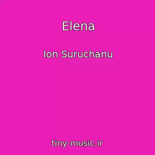 کاور آهنگ Elena از Ion Suruchanu