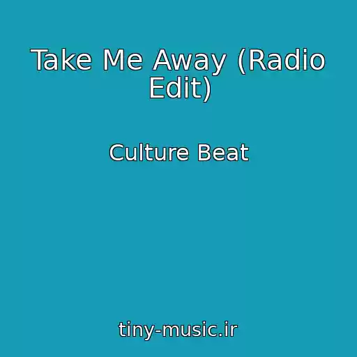 کاور آهنگ Take Me Away (Radio Edit) از Culture Beat