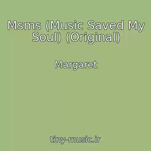 کاور آهنگ Msms (Music Saved My Soul) (Original) از Margaret