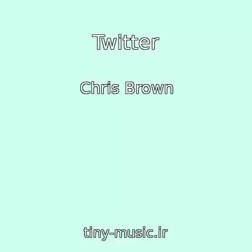 کاور آهنگ Twitter از Chris Brown