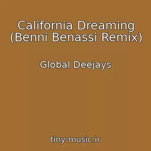 کاور آهنگ California Dreaming (Benni Benassi Remix) از Global Deejays