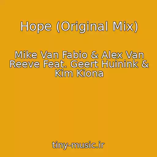 کاور آهنگ Hope (Original Mix) از Mike Van Fabio & Alex Van Reeve Feat. Geert Huinink & Kim Kiona
