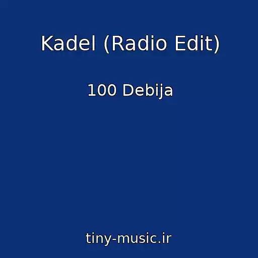 کاور آهنگ Kadel (Radio Edit) از 100 Debija