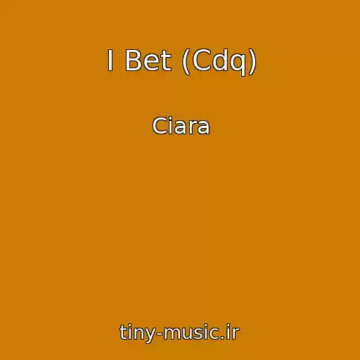 کاور آهنگ I Bet (Cdq) از Ciara
