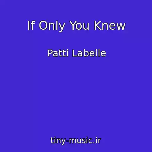 کاور آهنگ If Only You Knew از Patti Labelle