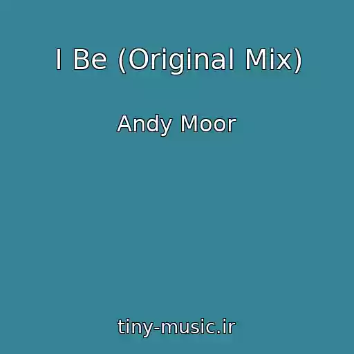 کاور آهنگ I Be (Original Mix) از Andy Moor