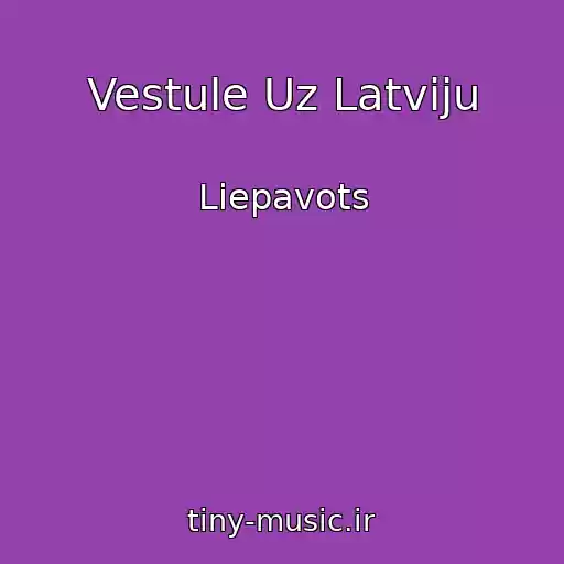 کاور آهنگ Vestule Uz Latviju از Liepavots