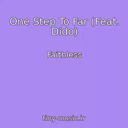 کاور آهنگ One Step To Far (Feat. Dido) از Faithless