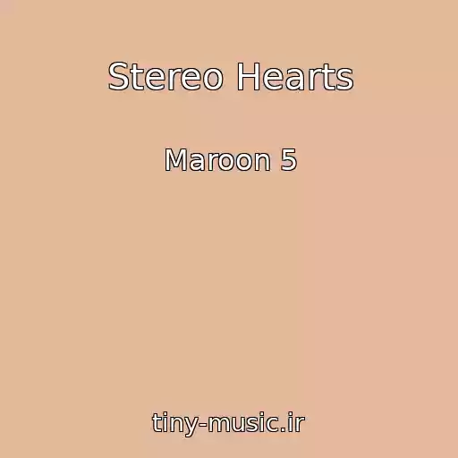 کاور آهنگ Stereo Hearts از Maroon 5