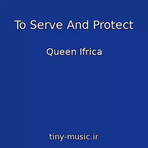 کاور آهنگ To Serve And Protect از Queen Ifrica