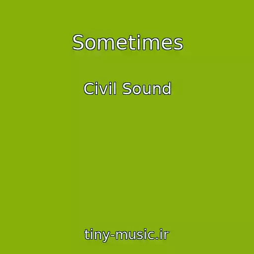 کاور آهنگ Sometimes از Civil Sound