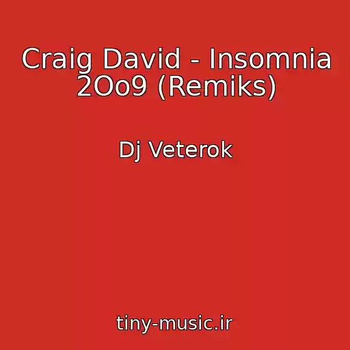 کاور آهنگ Craig David - Insomnia 2Oo9 (Remiks) از Dj Veterok