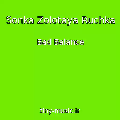 کاور آهنگ Sonka Zolotaya Ruchka از Bad Balance