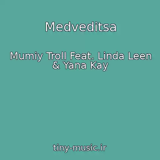 کاور آهنگ Medveditsa از Mumiy Troll Feat. Linda Leen & Yana Kay