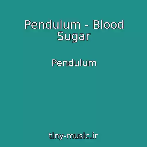 کاور آهنگ Pendulum - Blood Sugar از Pendulum