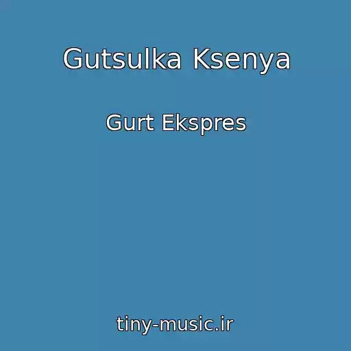 کاور آهنگ Gutsulka Ksenya از Gurt Ekspres