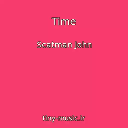 کاور آهنگ Time از Scatman John