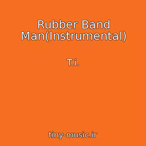 کاور آهنگ Rubber Band Man(Instrumental) از T.i.