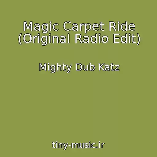 کاور آهنگ Magic Carpet Ride (Original Radio Edit) از Mighty Dub Katz