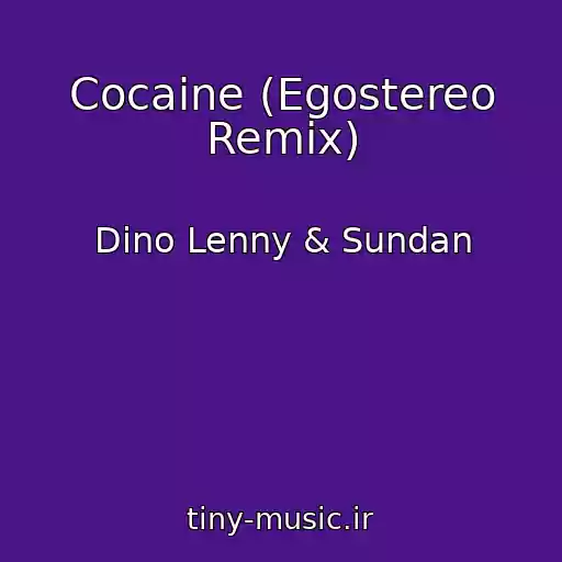 کاور آهنگ Cocaine (Egostereo Remix) از Dino Lenny & Sundan