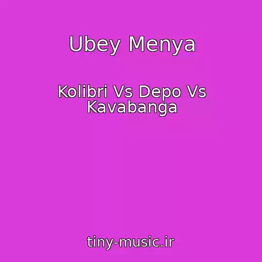 کاور آهنگ Ubey Menya از Kolibri Vs Depo Vs Kavabanga