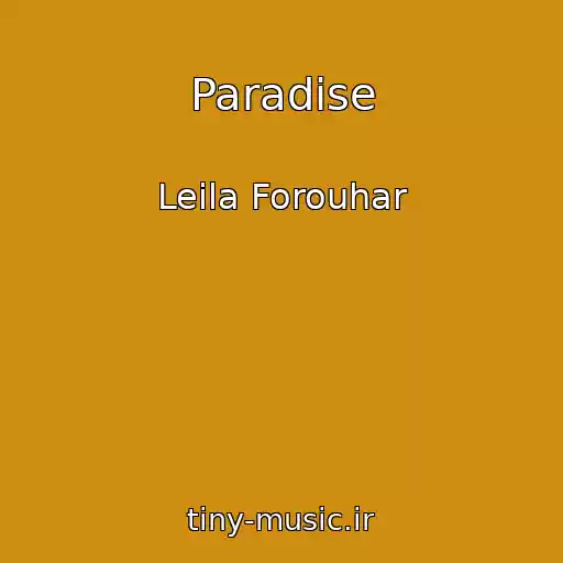 کاور آهنگ Paradise از Leila Forouhar