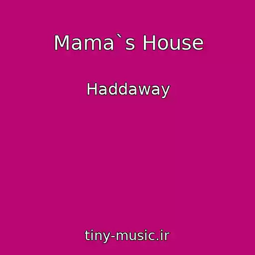 کاور آهنگ Mama`s House از Haddaway