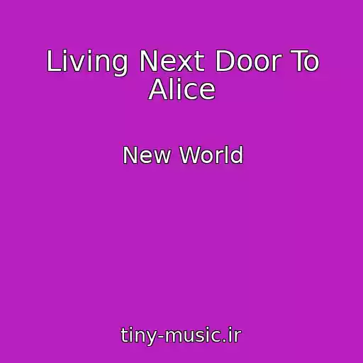 کاور آهنگ Living Next Door To Alice از New World