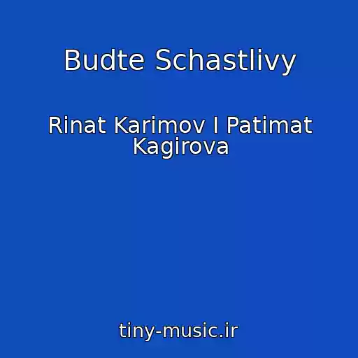 کاور آهنگ Budte Schastlivy از Rinat Karimov I Patimat Kagirova