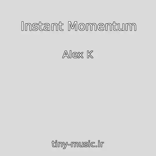 کاور آهنگ Instant Momentum از Alex K
