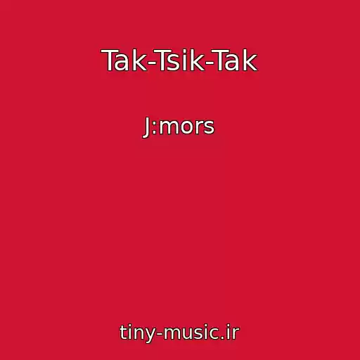 کاور آهنگ Tak-Tsіk-Tak از J:mors