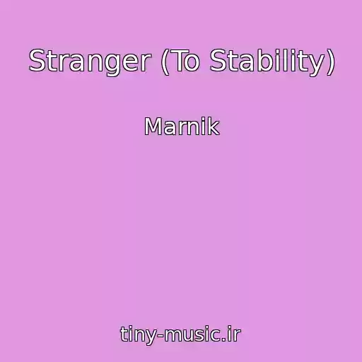 کاور آهنگ Stranger (To Stability) از Marnik