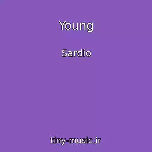 کاور آهنگ Young از Sardio