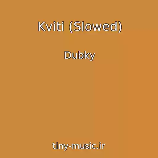 کاور آهنگ Kvіti (Slowed) از Dubky