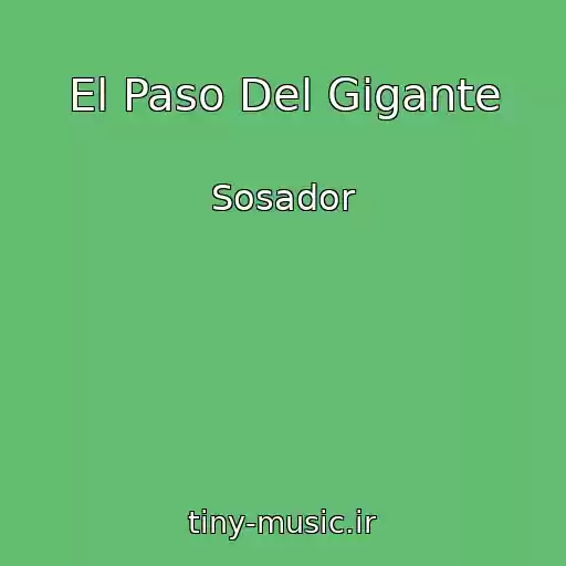 کاور آهنگ El Paso Del Gigante از Sosador