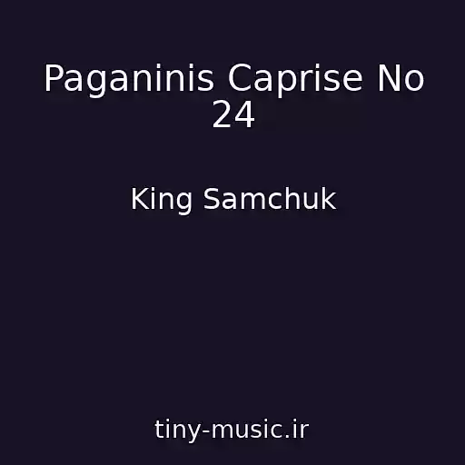 کاور آهنگ Paganinis Caprise No 24 از King Samchuk