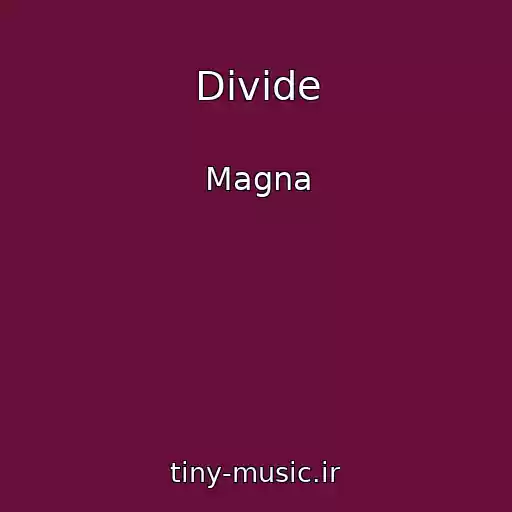 کاور آهنگ Divide از Magna