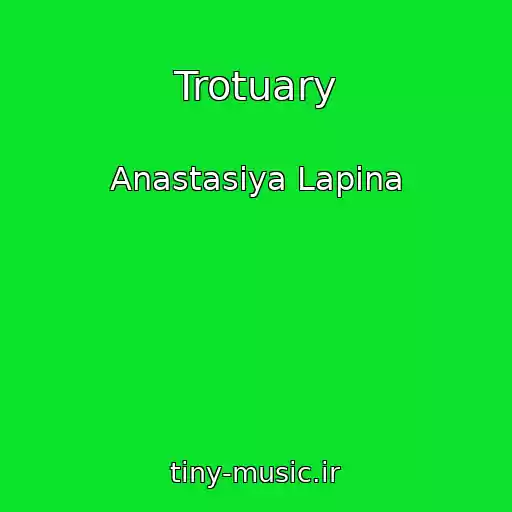کاور آهنگ Trotuary از Anastasiya Lapina