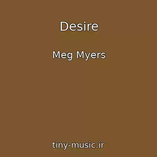 کاور آهنگ Desire از Meg Myers
