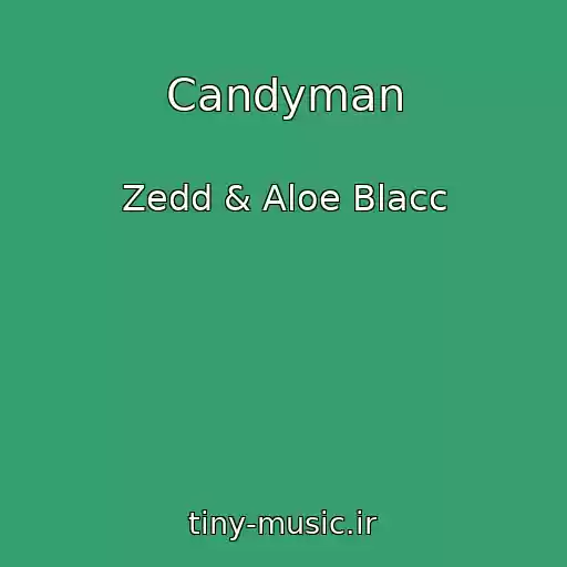 کاور آهنگ Candyman از Zedd & Aloe Blacc