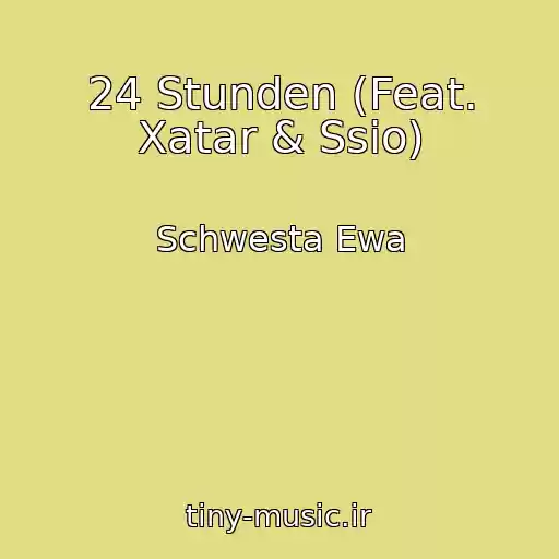 کاور آهنگ 24 Stunden (Feat. Xatar & Ssio) از Schwesta Ewa